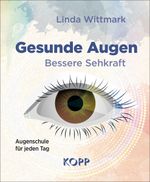 Gesunde Augen – Bessere Sehkraft Cover des Buches Gesunde Augen – Bessere Sehkraft (ISBN: 9783989920835)