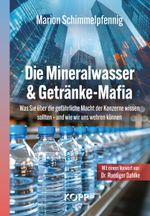 Die Mineralwasser- & Getränke-Mafia Cover des Buches Die Mineralwasser- & Getränke-Mafia (ISBN: 9783989920996)
