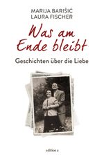 Was am Ende bleibt Cover des Buches Was am Ende bleibt (ISBN: 9783990013281)