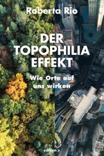 Der Topophilia-Effekt Cover des Buches Der Topophilia-Effekt (ISBN: 9783990014318)