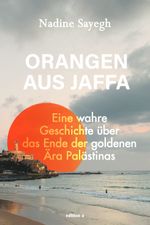 Orangen aus Jaffa Cover des Buches Orangen aus Jaffa (ISBN: 9783990015544)