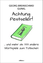 Achtung: Pestseller! Cover des Buches Achtung: Pestseller! (ISBN: 9783990017418)