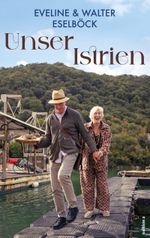 Unser Istrien Cover des Buches Unser Istrien (ISBN: 9783990018002)