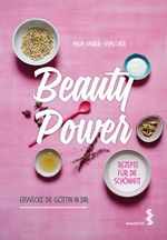 Beauty Power Cover des Buches Beauty Power (ISBN: 9783990020746)