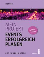 Mein Projekt: Events erfolgreich planen Cover des Buches Mein Projekt: Events erfolgreich planen (ISBN: 9783990021057)