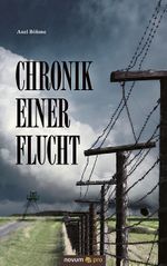Chronik einer Flucht Cover des Buches Chronik einer Flucht (ISBN: 9783990035924)