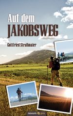 Auf dem Jakobsweg Cover des Buches Auf dem Jakobsweg (ISBN: 9783990037669)