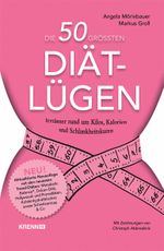 Die 50 größten Diät-Lügen Cover des Buches Die 50 größten Diät-Lügen (ISBN: 9783990051641)