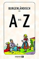 Burgenländisch von A bis Z Cover des Buches Burgenländisch von A bis Z (ISBN: 9783990053140)