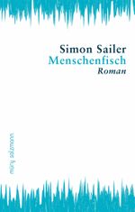 Menschenfisch Cover des Buches Menschenfisch (ISBN: 9783990141861)