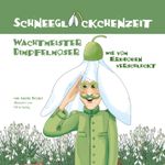 Schneeglöckchenzeit Cover des Buches Schneeglöckchenzeit (ISBN: 9783990185681)