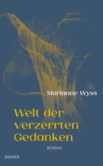 Welt der verzerrten Gedanken Cover des Buches Welt der verzerrten Gedanken (ISBN: 9783990186220)