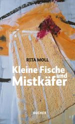 Kleine Fische und Mistkäfer Cover des Buches Kleine Fische und Mistkäfer (ISBN: 9783990186794)