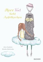 Herr Tod liebt Apfelkuchen Cover des Buches Herr Tod liebt Apfelkuchen (ISBN: 9783990186947)