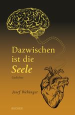 Dazwischen ist die Seele Cover des Buches Dazwischen ist die Seele (ISBN: 9783990187197)