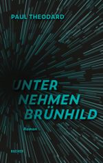 UNTERNEHMEN BRÜNHILD Cover des Buches UNTERNEHMEN BRÜNHILD (ISBN: 9783990187326)