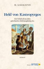 Held von Kastropyrgos Cover des Buches Held von Kastropyrgos (ISBN: 9783990210390)