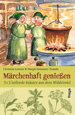 Märchenhaft genießen Cover des Buches Märchenhaft genießen (ISBN: 9783990251102)