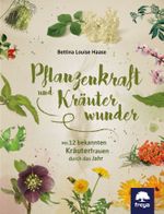 Pflanzenkraft und Kräuterwunder Cover des Buches Pflanzenkraft und Kräuterwunder (ISBN: 9783990253335)