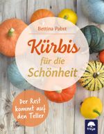 Kürbis für die Schönheit Cover des Buches Kürbis für die Schönheit (ISBN: 9783990254547)