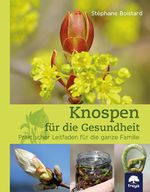 Knospen für die Gesundheit Cover des Buches Knospen für die Gesundheit (ISBN: 9783990255070)