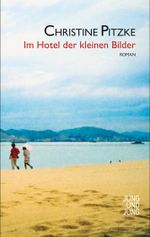 Im Hotel der kleinen Bilder Cover des Buches Im Hotel der kleinen Bilder (ISBN: 9783990270356)