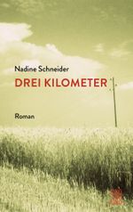 Drei Kilometer Cover des Buches Drei Kilometer (ISBN: 9783990272367)