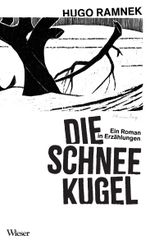 Die Schneekugel Cover des Buches Die Schneekugel (ISBN: 9783990293799)