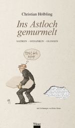 Ins Astloch gemurmelt Cover des Buches Ins Astloch gemurmelt (ISBN: 9783990294390)
