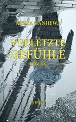 Verletzte Gefühle Cover des Buches Verletzte Gefühle (ISBN: 9783990294581)