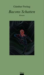Bacons Schatten Cover des Buches Bacons Schatten (ISBN: 9783990294772)