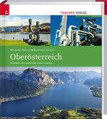 Oberösterreich - Porträt und Identität eines Landes Cover des Buches Oberösterreich - Porträt und Identität eines Landes (ISBN: 9783990330302)