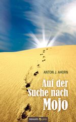 Auf der Suche nach Mojo Cover des Buches Auf der Suche nach Mojo (ISBN: 9783990380840)