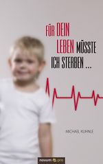Für dein Leben müsste ich sterben ... Cover des Buches Für dein Leben müsste ich sterben ... (ISBN: 9783990384824)