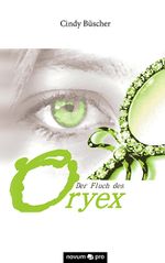 Der Fluch des Oryex Cover des Buches Der Fluch des Oryex (ISBN: 9783990385654)