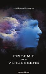 Epidemie des Vergessens Cover des Buches Epidemie des Vergessens (ISBN: 9783990387047)