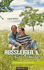 Aussteigen für Anfänger Cover des Buches Aussteigen für Anfänger (ISBN: 9783990388167)