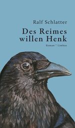 Des Reimes willen Henk Cover des Buches Des Reimes willen Henk (ISBN: 9783990392386)