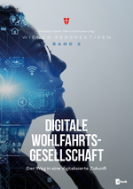Digitale Wohlfahrtsgesellschaft Cover des Buches Digitale Wohlfahrtsgesellschaft (ISBN: 9783990466216)