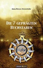 Die 7 geprägten Buchstaben Cover des Buches Die 7 geprägten Buchstaben (ISBN: 9783990480243)