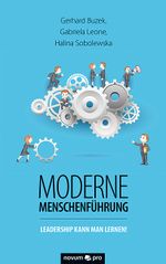 Moderne Menschenführung: Leadership kann man lernen! Cover des Buches Moderne Menschenführung: Leadership kann man lernen! (ISBN: 9783990485101)