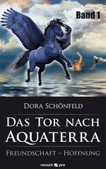 Das Tor nach Aquaterra – Band 1 Cover des Buches Das Tor nach Aquaterra – Band 1 (ISBN: 9783990489727)