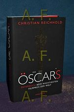 Die Öscars: Österreich beim wichtigsten Filmpreis der Welt Cover des Buches Die Öscars: Österreich beim wichtigsten Filmpreis der Welt (ISBN: 9783990500064)