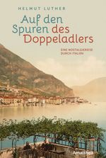 Auf den Spuren des Doppeladlers Cover des Buches Auf den Spuren des Doppeladlers (ISBN: 9783990501412)