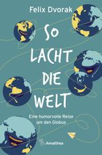 So lacht die Welt Cover des Buches So lacht die Welt (ISBN: 9783990501870)