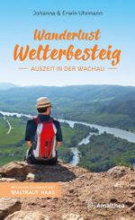 Wanderlust Welterbesteig Cover des Buches Wanderlust Welterbesteig (ISBN: 9783990502198)