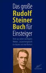 Das große Rudolf Steiner Buch für Einsteiger Cover des Buches Das große Rudolf Steiner Buch für Einsteiger (ISBN: 9783990530344)