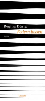 Federn lassen Cover des Buches Federn lassen (ISBN: 9783990590713)