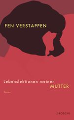 Lebenslektionen meiner Mutter Cover des Buches Lebenslektionen meiner Mutter (ISBN: 9783990591246)