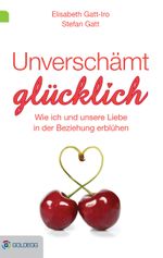 Unverschämt glücklich Cover des Buches Unverschämt glücklich (ISBN: 9783990600542)